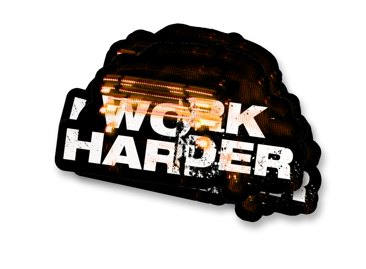 WORK HARDER AMBER STICKER