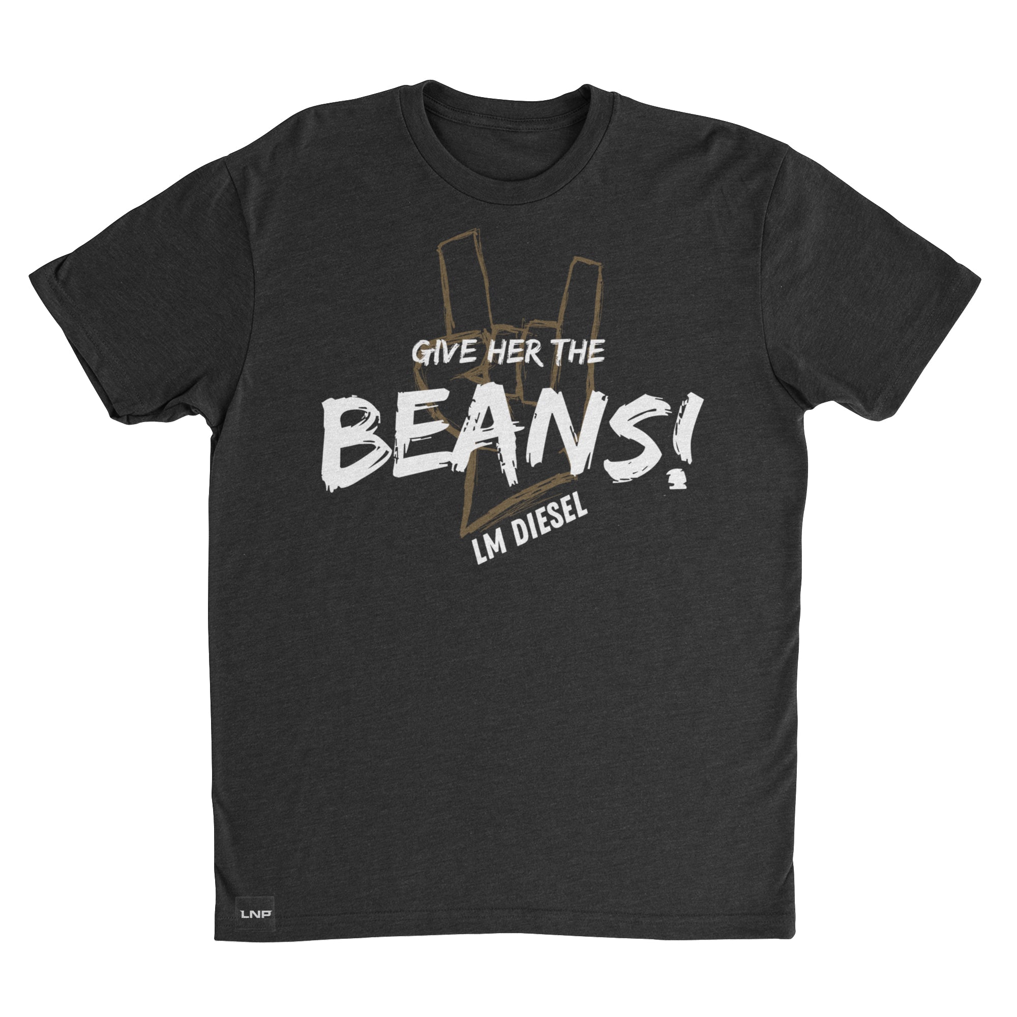 GIVE HER THE BEANS