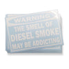 Warning Diesel Is Addicting Decal